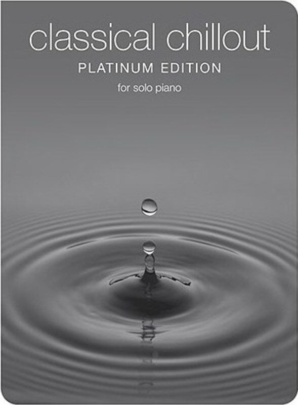 CLASSICAL CHILLOUT PLATINUM EDITION PIANO