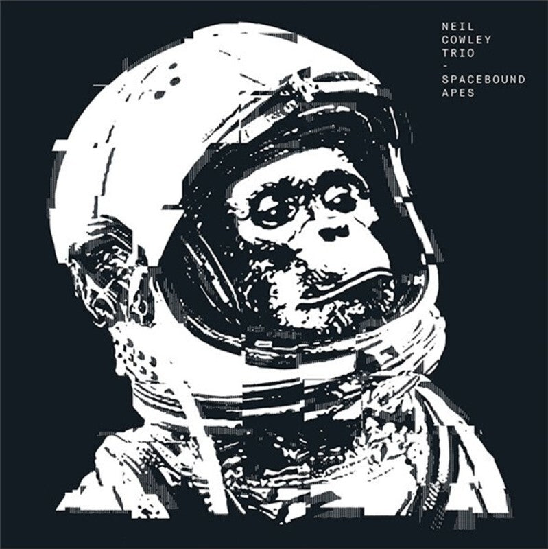 NEIL COWLEY TRIO SPACEBOUND APES