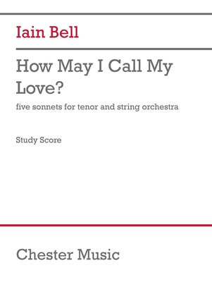 BELL - HOW MAY I CALL MY LOVE? TENOR/SO STUDY SCORE