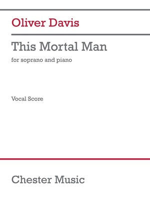 DAVIS - THIS MORTAL MAN FOR SOPRANO/PIANO