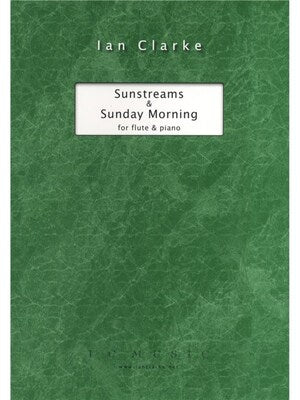 CLARKE - SUNSTREAMS AND SUNDAY MORNING FLUTE/PIANO