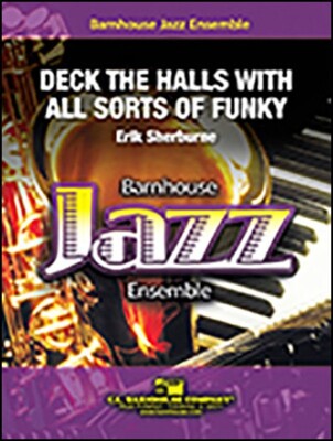 DECK THE HALLS WITH ALL SORTS OF FUNKY JE2.5 SC/PTS
