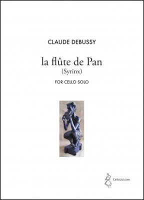 DEBUSSY - LA FLUTE DE PAN (SYRINX) FOR CELLO SOLO