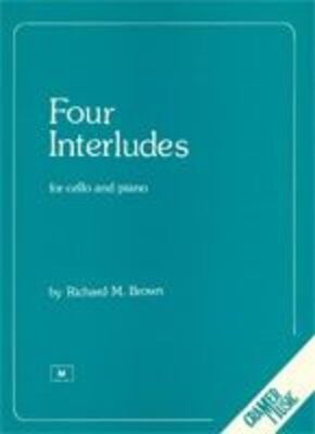 BROWN - 4 INTERLUDES FOR CELLO/PIANO