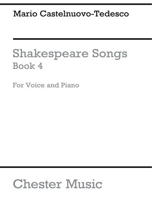 CASTELNUOVO-TEDESCO - SHAKESPEARE SONGS BK 4 VOICE/PIANO