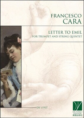 CARA - LETTER TO EMIL FOR TRUMPET/STRING QUINTET