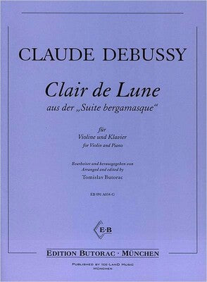 DEBUSSY - CLAIR DE LUNE VIOLIN/PIANO ARR BUTORAC
