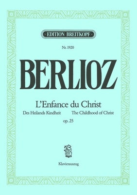 CHILDHOOD OF CHRIST OP 25 FRENCH/ENGLISH/GERMAN