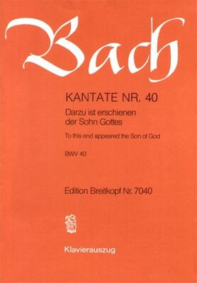 CANTATA NO 40 DAZU IST ERSCHIENEN DER SOHN GOTTE
