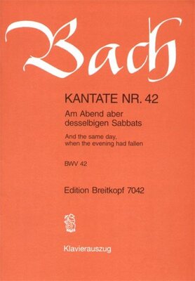 CANTATA NO 42 AM ABENDABER DESSELBIGEN SABBATS