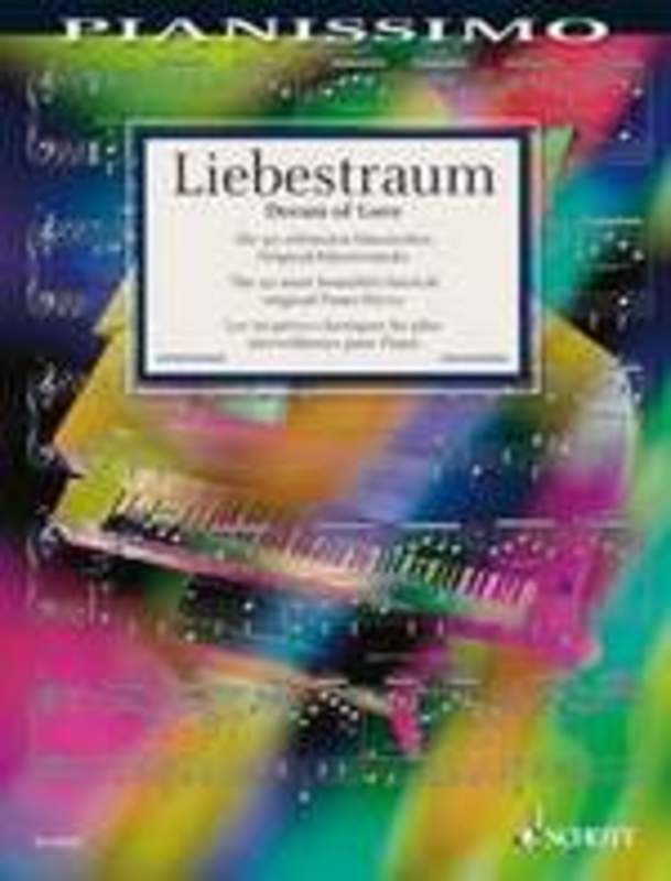 PIANISSIMO - LIEBESTRAUM 50 BEAUTIFUL CLASSICAL PIANO PIECES