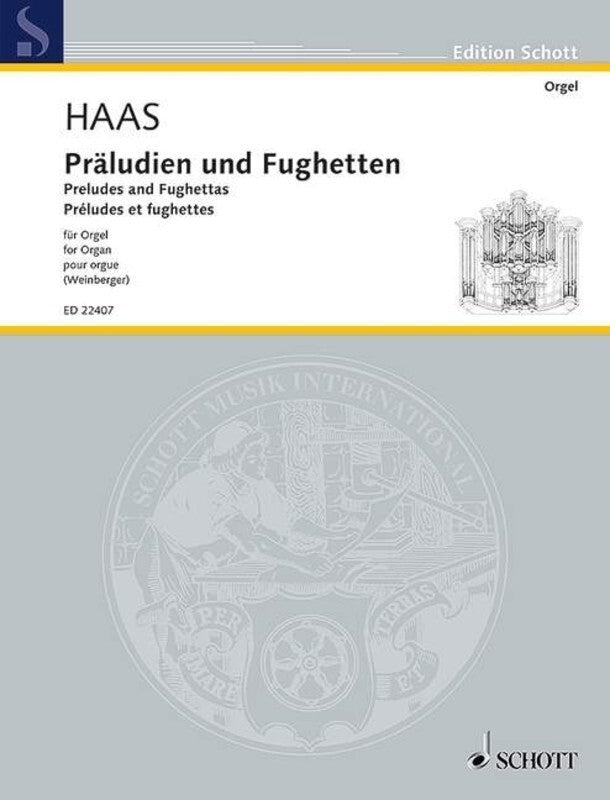 HAAS - PRELUDES AND FUGHETTAS FOR ORGAN