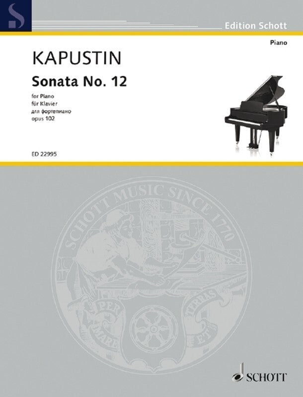 KAPUSTIN - SONATA NO 12 OP 102 FOR PIANO