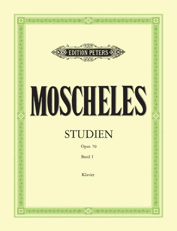 MOSCHELES - STUDIES OP 70 VOL 1