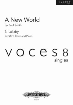 A NEW WORLD - 3 LULLABY SATB