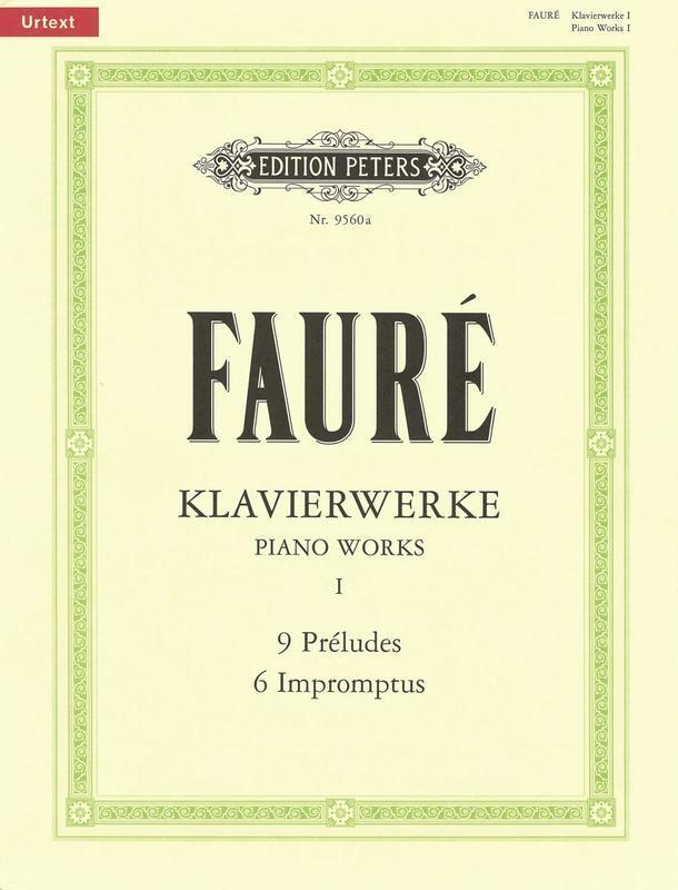 FAURE - PRELUDES OP 103 IMPROMPTUS OP 25 31 34 91 102 86