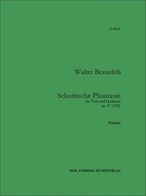 BRAUNFELS - SCHOTTISCHE PHANTASIE VIOLA/ORCHESTRA SCORE