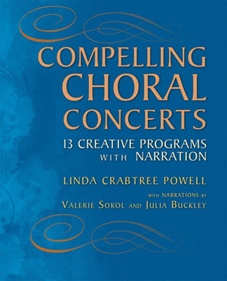 COMPELLING CHORAL CONCERTS