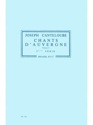 CANTELOUBE - CHANTS DAUVERGNE VOL 3 SCORE