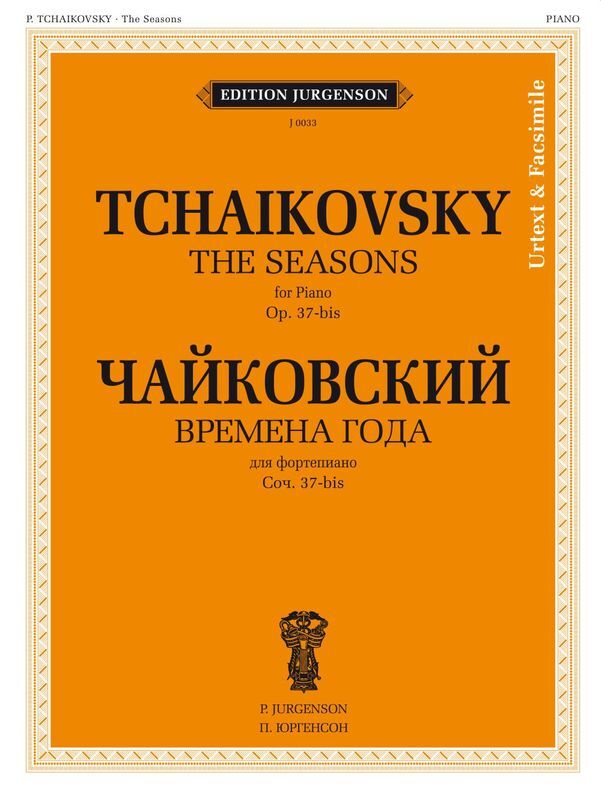 TCHAIKOVSKY - THE SEASONS OP 37BIS URTEXT/FACSIMILE