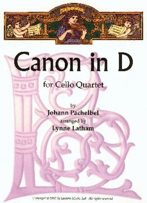 CANON IN D FOR CELLO QUARTET ARR LATHAM SC/PTS