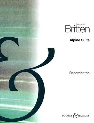 BRITTEN - ALPINE SUITE RECORDER TRIO