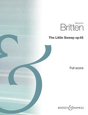 BRITTEN - THE LITTLE SWEEP OP 45 FULL SCORE