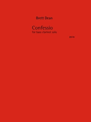 DEAN - CONFESSIO FOR BASS CLARINET SOLO