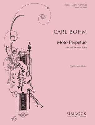 BOHM - MOTO PERPETUO IN D SUITE NO 3 VIOLIN/PIANO