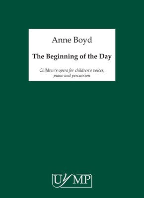 BOYD - THE BEGINNING OF THE DAY CHILDRENS OPERA SCORE