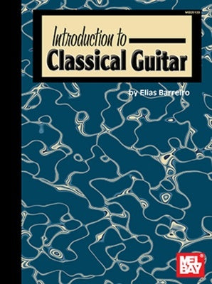 BARREIRO - INTRODUCTION TO CLASSICAL GUITAR