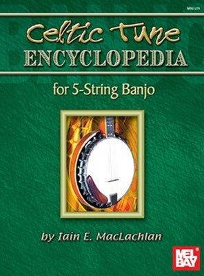 CELTIC TUNE ENCYCLOPEDIA FOR 5 STRING BANJO