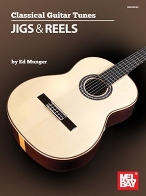 CLASSICAL GUITAR TUNES JIGS & REELS BK/OLA