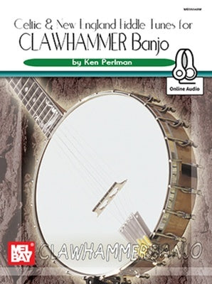 CELTIC & NEW ENGLAND FIDDLE TUNES CLAWHAMMER