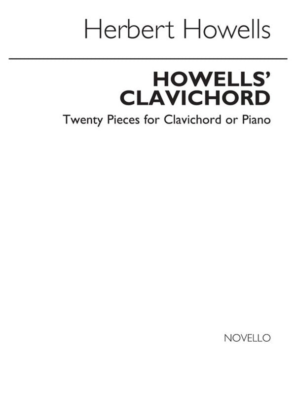 HOWELLS CLAVICHORD COMPLETE PIANO(ARC)