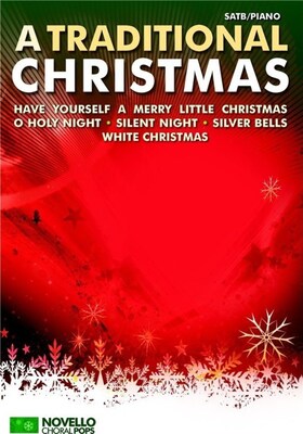 A TRADITIONAL CHRISTMAS SATB