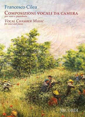 CILEA - VOCAL CHAMBER MUSIC VOICE/PIANO