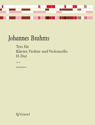 BRAHMS - TRIO B MAJOR OP 8 FOR PIANO/VIOLIN/CELLO