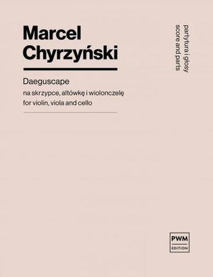 CHYRZYNSKI - DAEGUSCAPE FOR VIOLIN/VIOLA/CELLO SC/PTS
