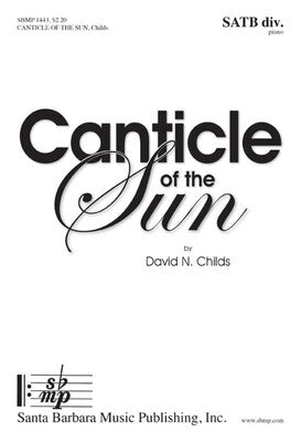 CANTICLE OF THE SUN SATB DIVISI