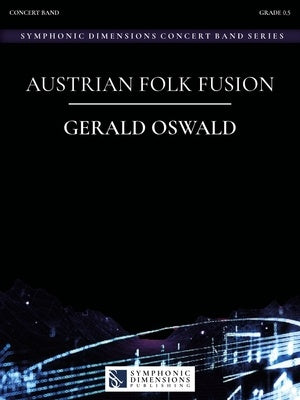 AUSTRIAN FOLK FUSION FOR CONCERT BAND CB0.5 SC/PTS