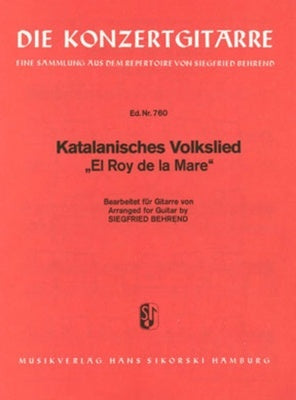 CATALONIAN FOLKSONG EL ROY DE LA MARE FOR GUITAR ARR BEHREND