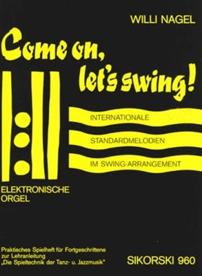 COME ON LETS SWING FOR ELECTRONIC ORGAN