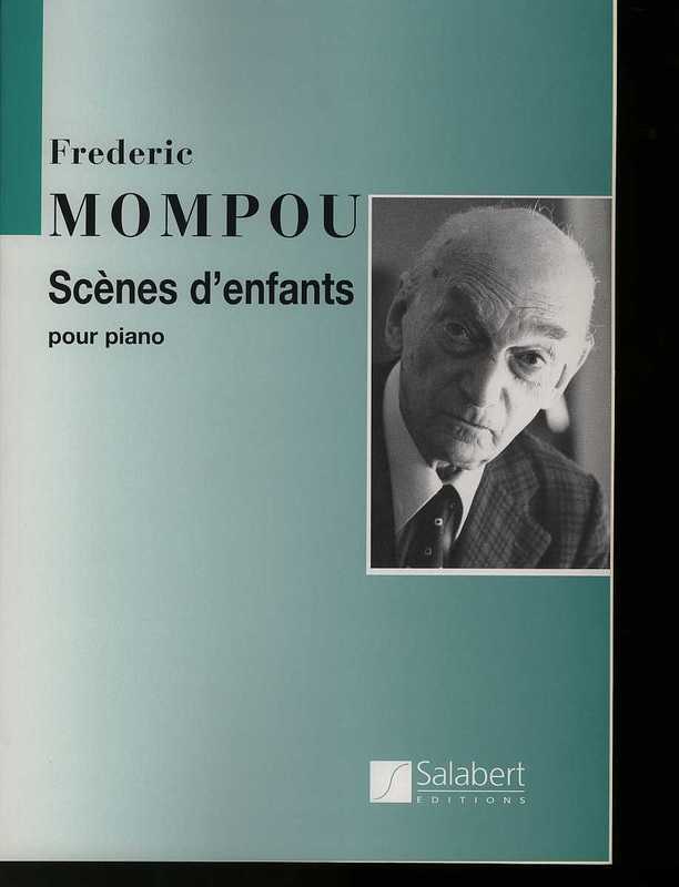 MOMPOU - SCENES DENFANTS FOR PIANO
