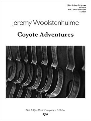 COYOTE ADVENTURES FOR STRING ORCHESTRA SO1 FULL SCORE