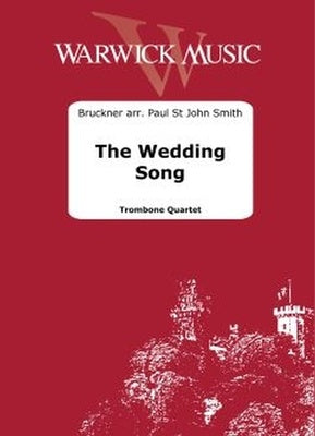 BRUCKNER - THE WEDDING SONG FOR TROMBONE QUARTET PARTS