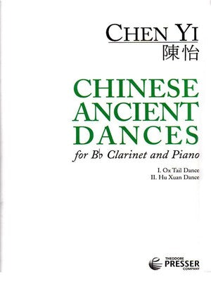 CHEN YI - CHINESE ANCIENT DANCES FOR CLARINET/PIANO