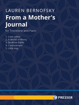 BERNOFSKY - FROM A MOTHERS JOURNAL TROMBONE/PIANO