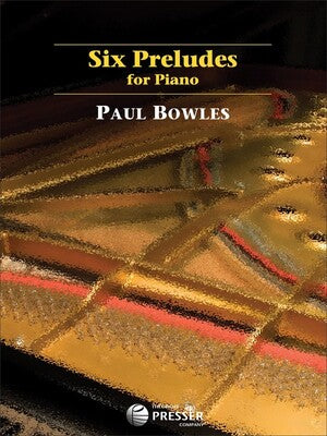 BOWLES - SIX PRELUDES FOR PIANO