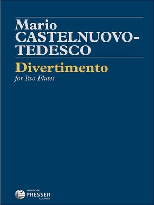 CASTELNUOVO-TEDESCO - DIVERTIMENTO FOR 2 FLUTES